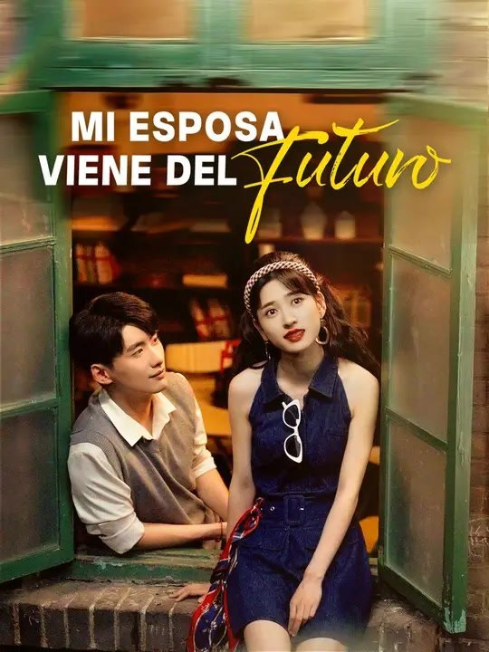 Mi esposa viene del futuro , Serie Completa , Kurzes Drama Español | Ganzer Film Deutsch