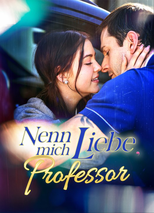 Nenn mich Liebe, Professor | Full 57 Eps SD Drama 2026