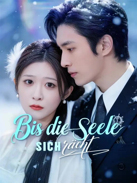 Bis die Seele sich rächt | Komplette Serie | Short Drama Deutsch