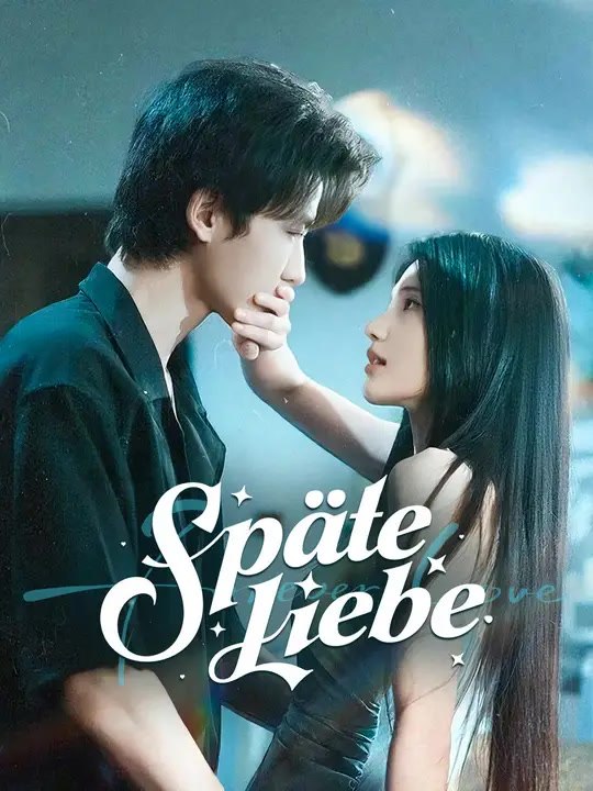 Späte Liebe | Komplette Serie | Short Drama Deutsch