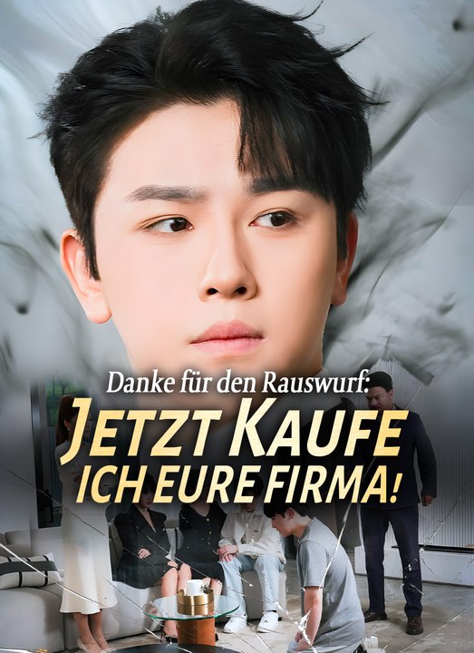 [Synchron] Danke für den Rauswurf: Jetzt kaufe ich eure Firma! | Full 61 Eps SD Drama 2026