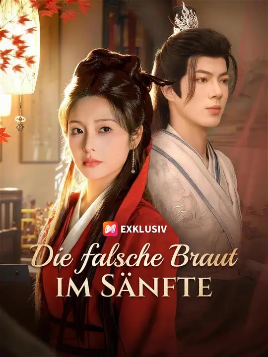 Die falsche Braut im Sänfte | Komplette Serie | Short Drama Deutsch