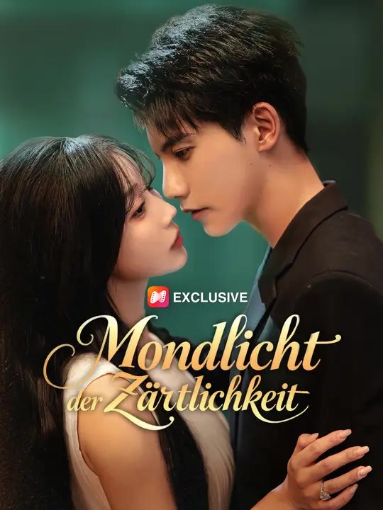 Mondlicht der Zärtlichkeit | Komplette Serie | Short Drama Deutsch