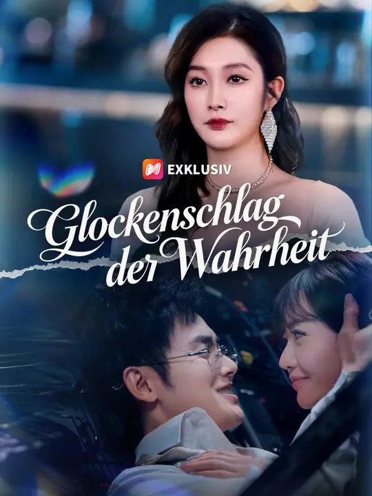 Glockenschlag der Wahrheit | Komplette Serie | Short Drama Deutsch