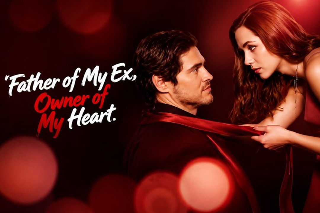 Father of My Ex, Owner of My Heart | Viral Short Drama | Forbidden Love, Age Gap Romance & Emotional Conflict - Full EP - ENGSUB