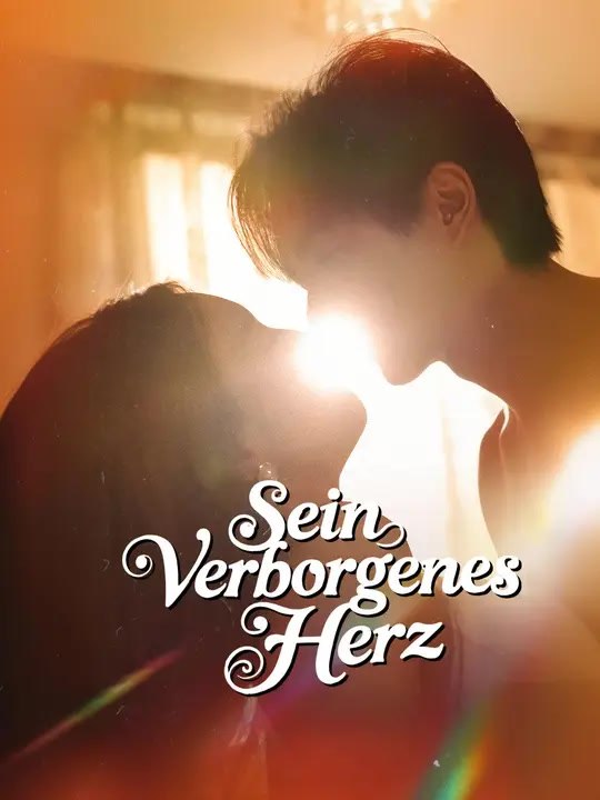 Sein verborgenes Herz | Komplette Serie | Short Drama Deutsch