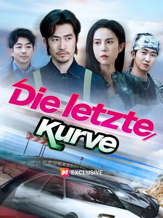 Die letzte Kurve | Komplette Serie | Short Drama Deutsch