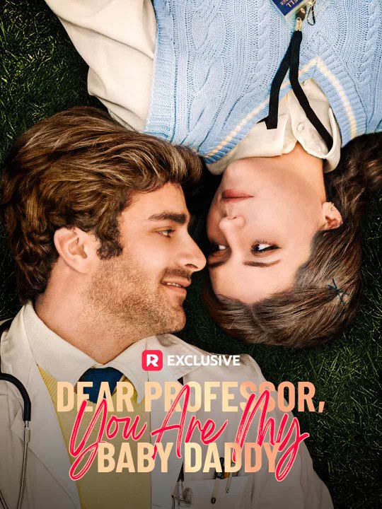 Dear Professor, You Are My Baby Daddy | HD 1080p
