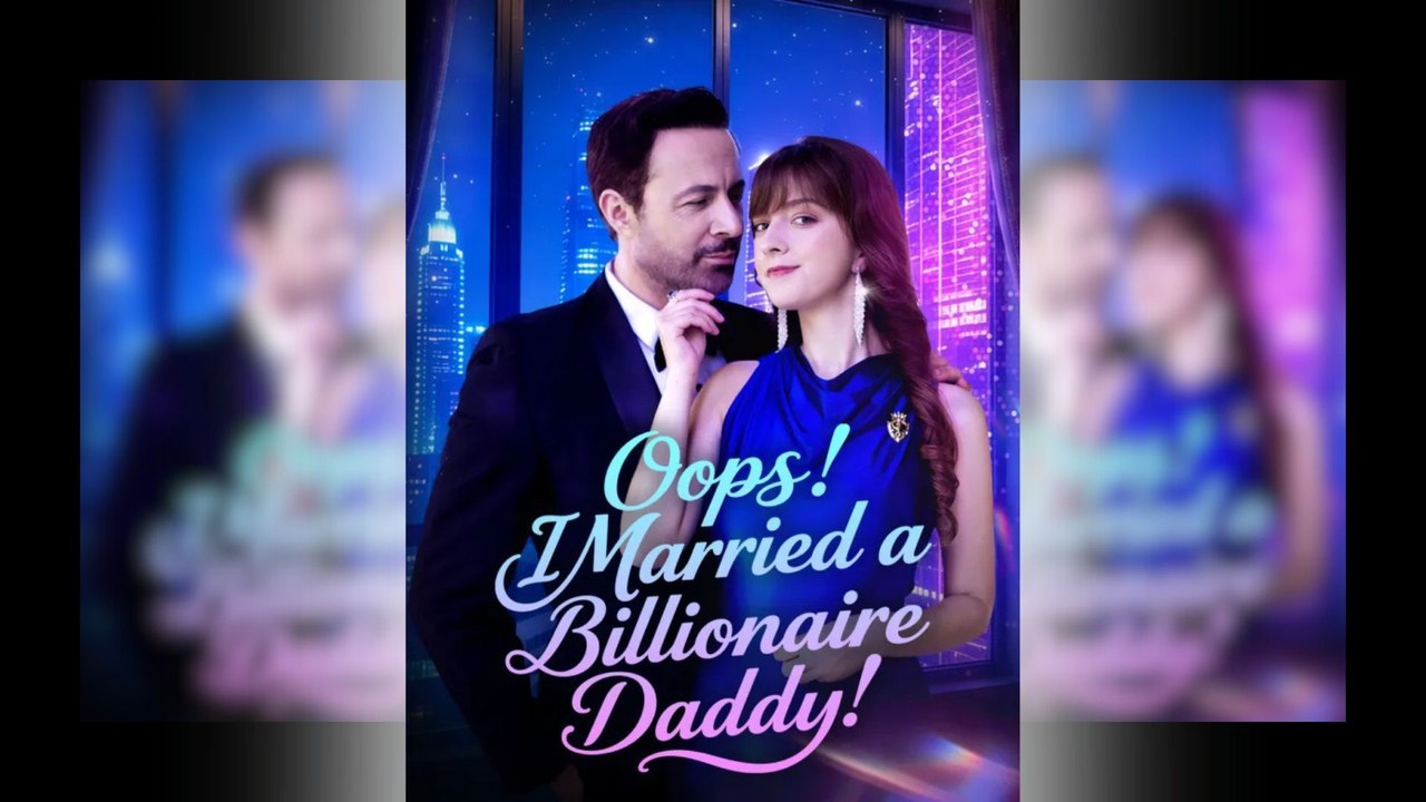 Oops! Ich heiratete einen Milliardär Daddy Full Movie | Ganzer Film Deutsch