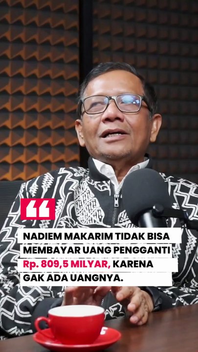 Mahfud MD : Nadiem Makarim tidak bisa membayar uang pengganti 809,5 milyar