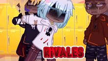 Idiotas y rivales - YAOI BL | Minipelícula de Gacha Club