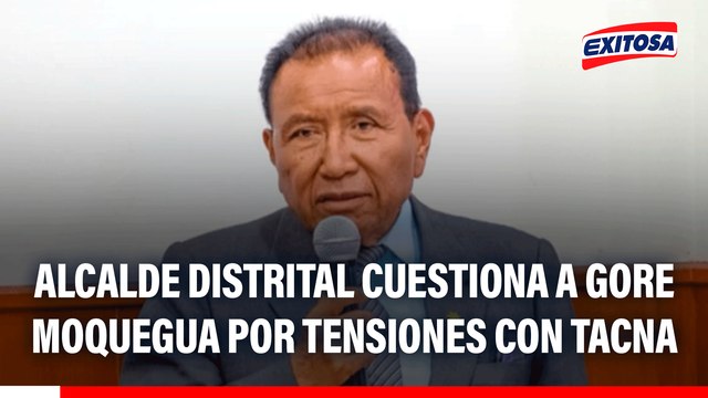 Alcalde distrital cuestiona a GORE Moquegua por tensiones con Tacna