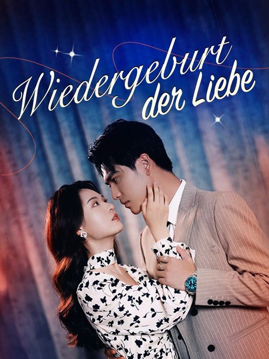Wiedergeburt der Liebe Ganze Folge