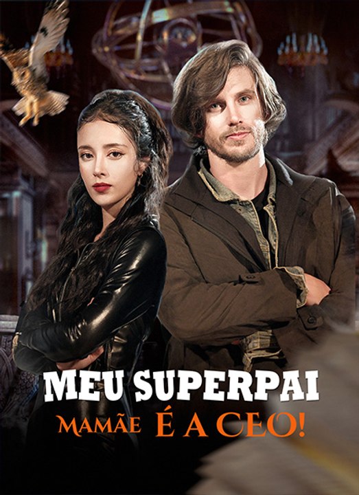 Meu Superpai, Mamãe é a CEO! Série Completa