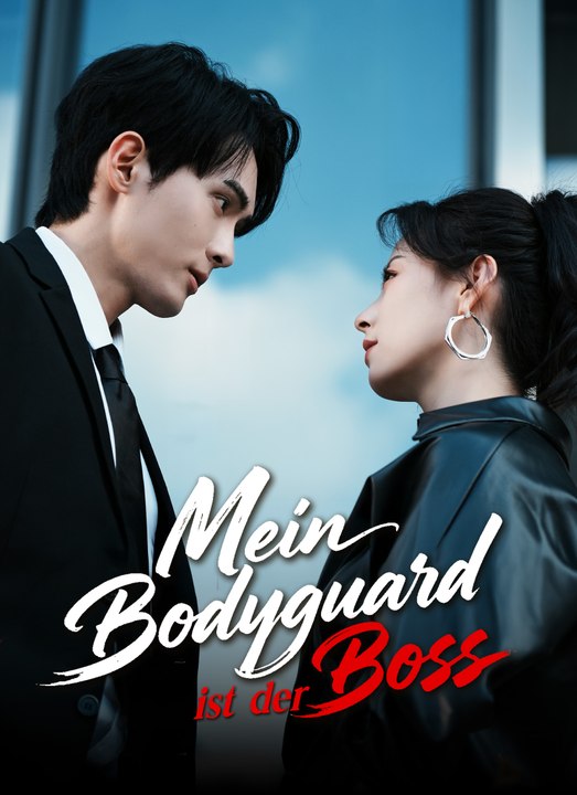 Mein Bodyguard ist der Boss | Full 67 Eps SD Drama 2026