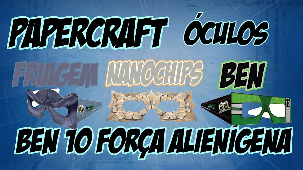 3 Tutorial - Papercraft 3 Óculos do Ben 10 IA (Friagem, Nanochips e Ben)