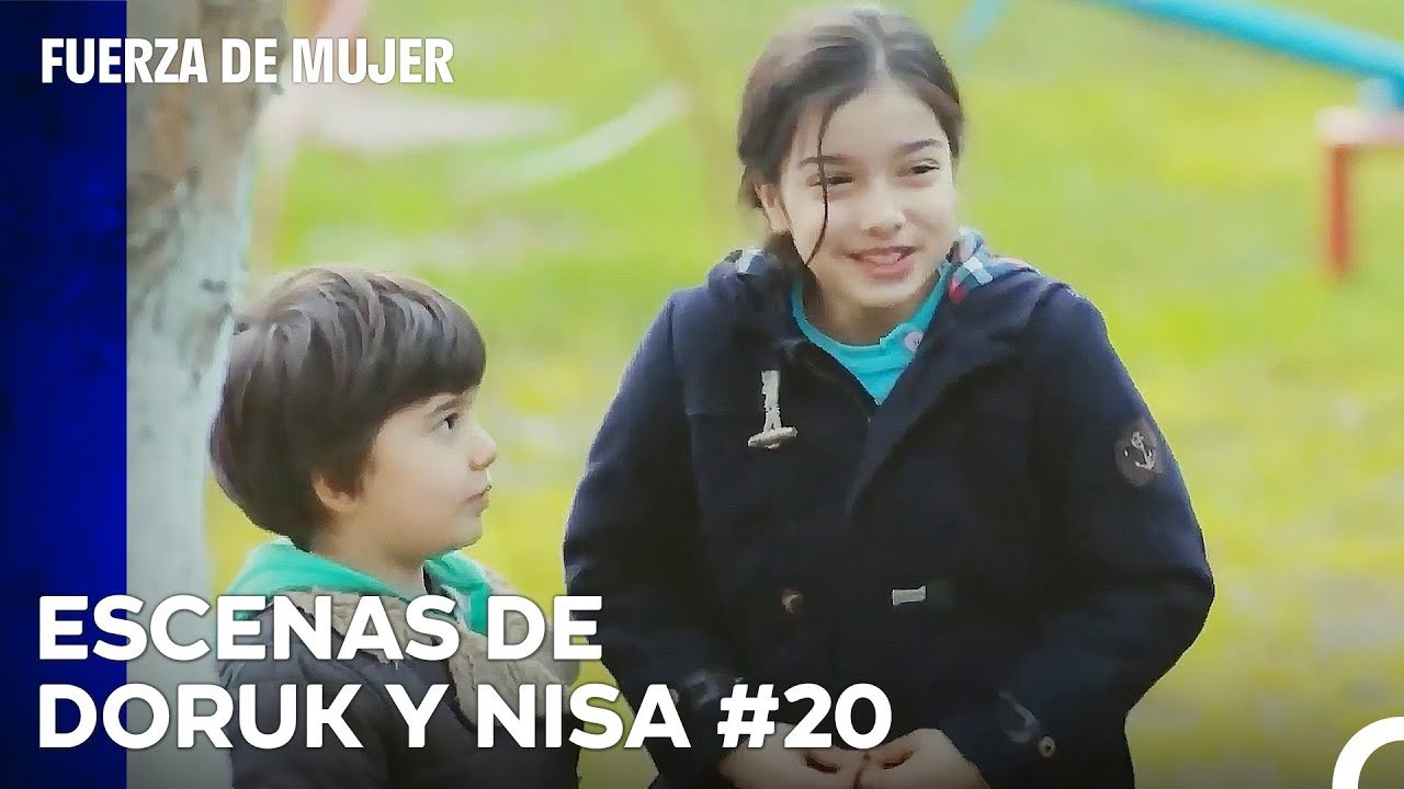 De Principio A Fin, Nisa Y Doruk Parte 20  - Fuerza De Mujer