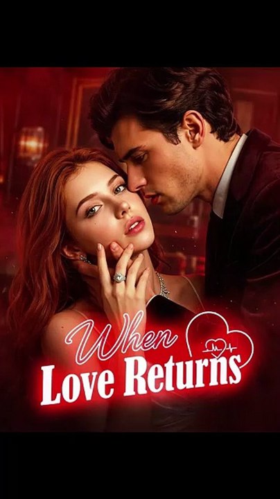 When Love Returns - All Episodes 2026