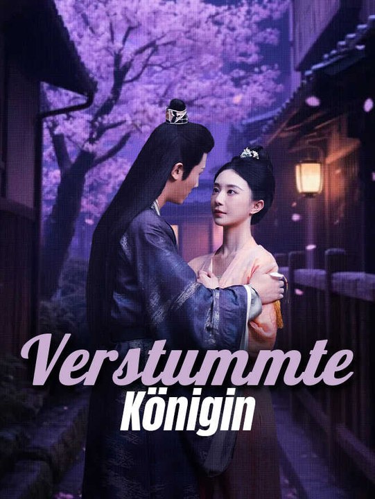 Verstummte Königin | Komplette Serie | Short Drama Deutsch