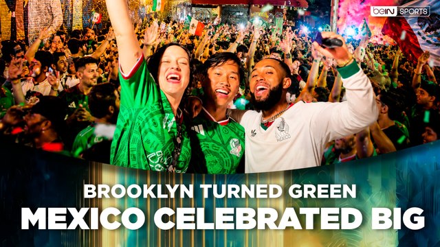 Mexico Takes Over Brooklyn! Fans Celebrate World Cup Victory | beIN SPORTS USA