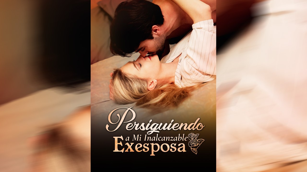 Persiguiendo a Mi Inalcanzable Exesposa | Serie Completa | Short Drama Español | NITRO REALMS