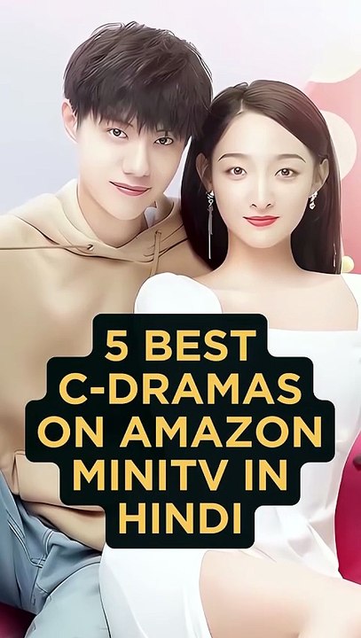 Top 5 C-Dramas On Amazon MiniTv In Hindi #cdrama #chinesedrama