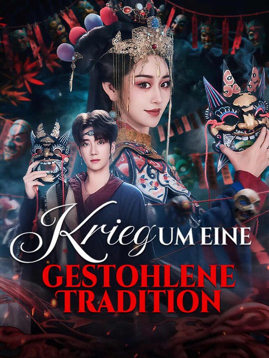 Krieg um eine gestohlene Tradition | Komplette Serie | Short Drama Deutsch