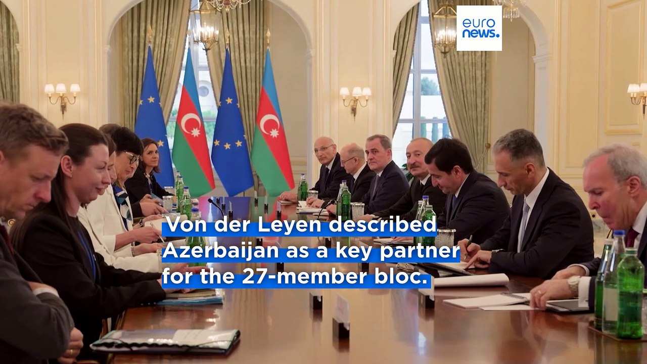 EU looks to South Caucasus for solutions as von der Leyen holds talks with President Aliyev