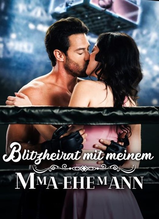 Blitzheirat mit meinem MMA-Ehemann | Full 62 Eps SD Drama 2026