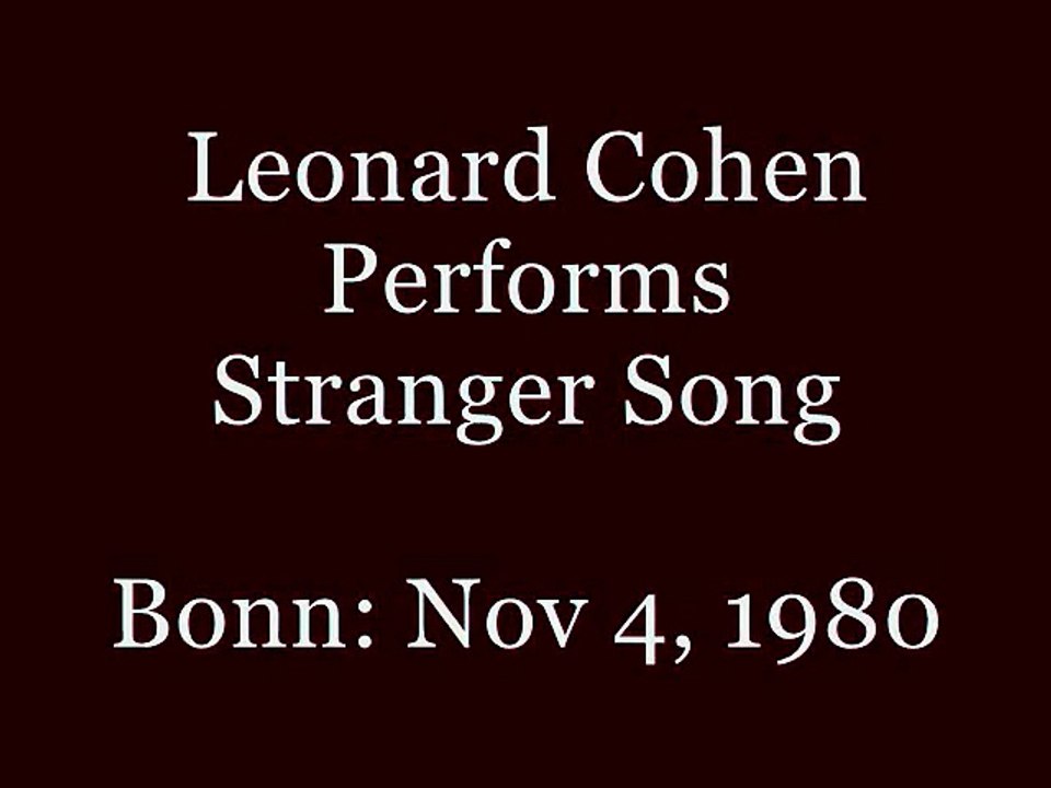Leonard Cohen Performs Stranger Song - Bonn 1980