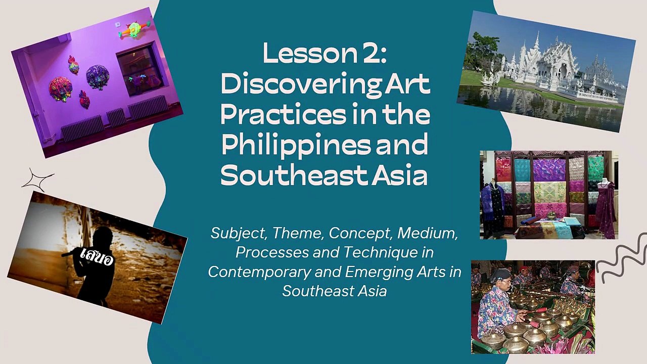 Music and Arts G7| Term 1 |Lesson 2:Discovering Art Practices in the Philippines and Southeast Asia