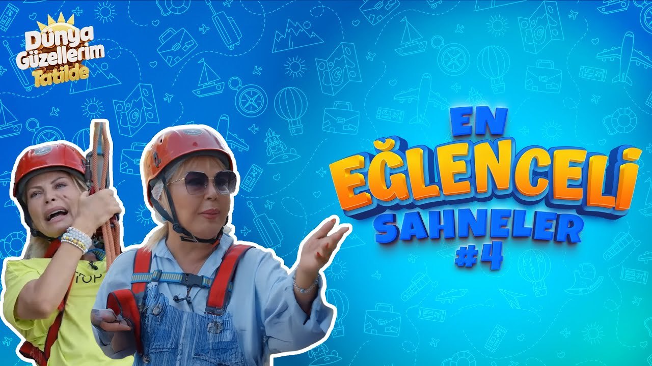 Eğlenme Garantili Dünya Güzellerim Tatilde Macerası ¦ Dünya Güzellerim Tatilde