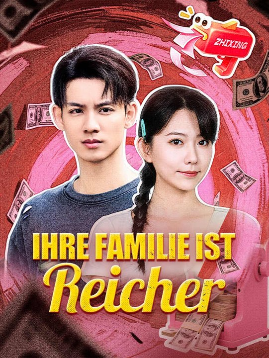 Ihre Familie ist reicher | Komplette Serie | Short Drama Deutsch