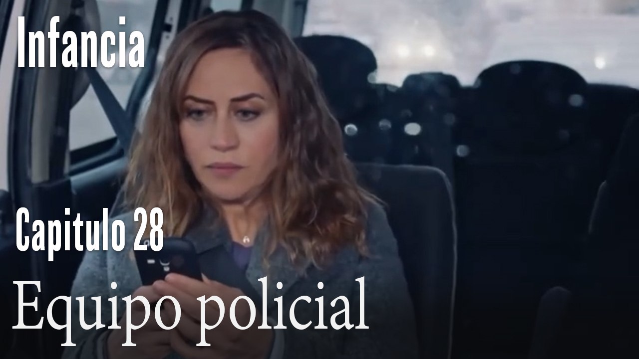 Equipo policial- İnfancia Episodio 28