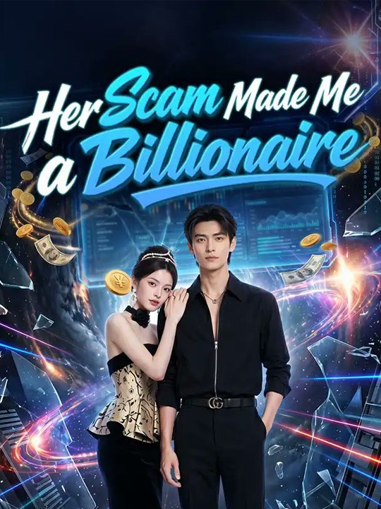 Her Scam Made Me a Billionaire💸💸