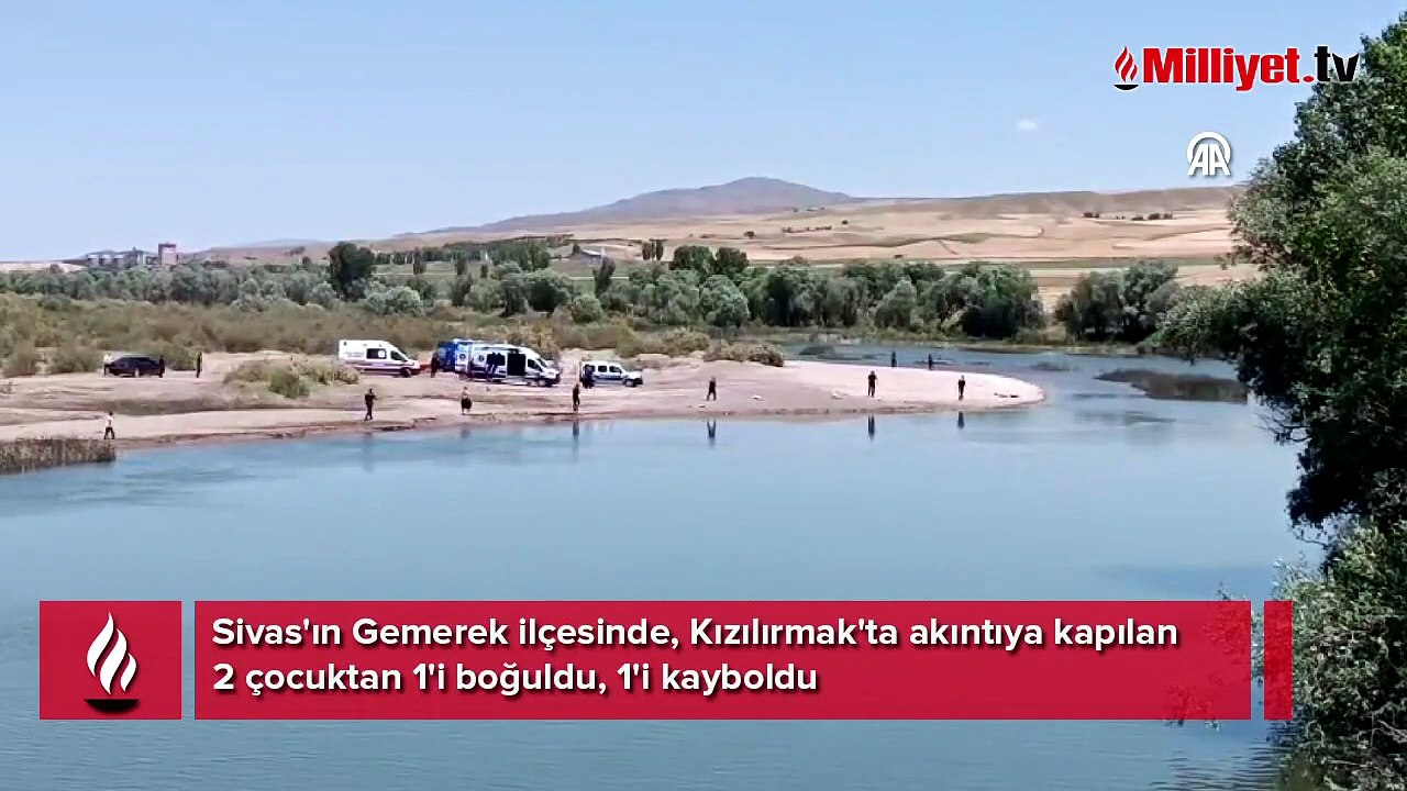 Kızılırmak'ta akıntıya kapılan 2 çocuktan 1'i boğuldu, 1'i kayboldu