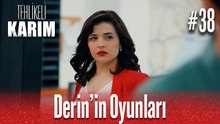 Derin'in Oyunları #38