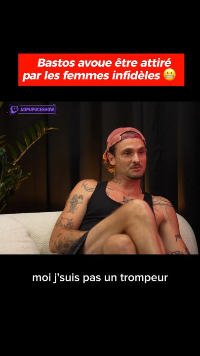 Bastos avoue être attiré par les femmes infidèles 😬