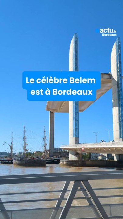Le célèbre Belem est arrivé à Bordeaux, une semaine après la défaillance du pont Chaban-Delmas