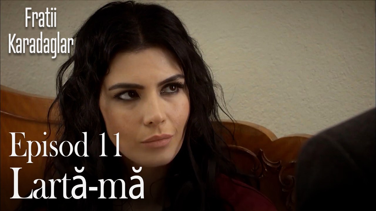 Lartă-mă-Fratii Episod 11