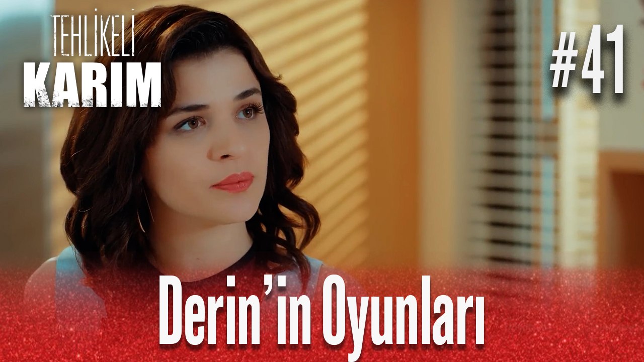 Derin'in Oyunları #41