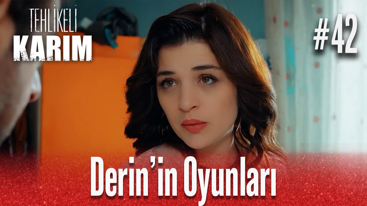 Derin'in Oyunları #42
