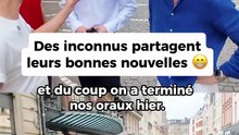 Des inconnus donnent leurs bonnes nouvelles