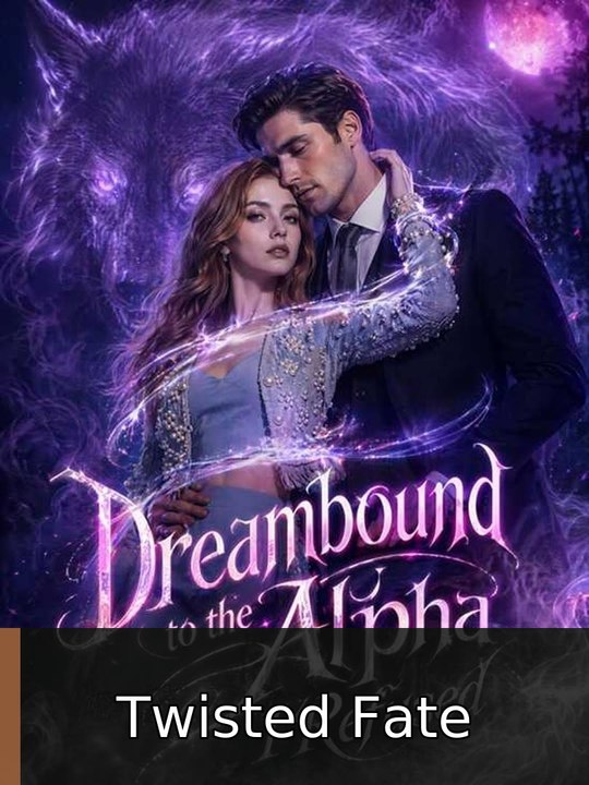 Dreambound to the Alpha I Refused engsubtitle fullepisode🔥🍿❤️ Twisted Fate