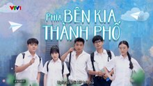 HP Media - Phía Bên Kia Thành Phố - Tập 25 - Trọn Bộ FullHD