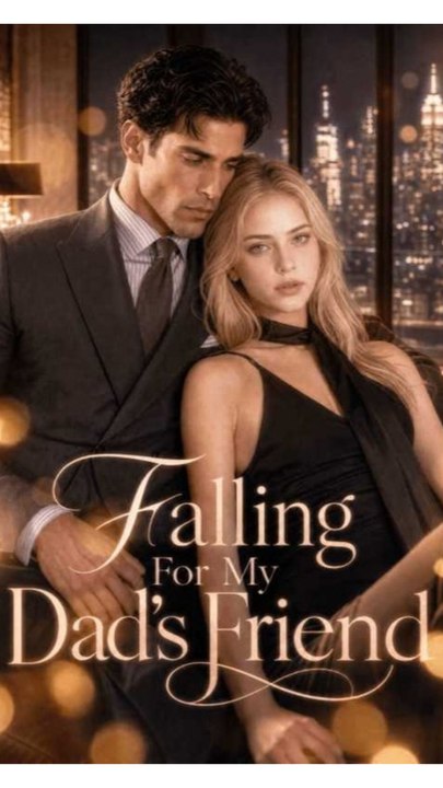 Falling For My Dad's Friend - FULL