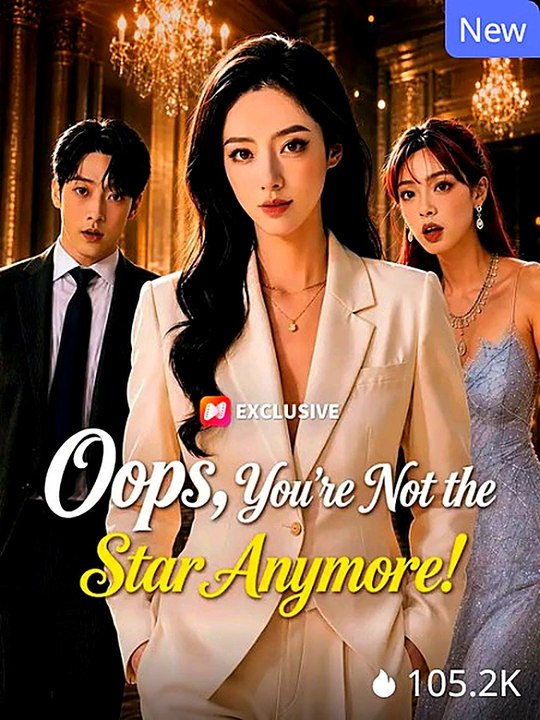 Oops, You're Not the Star Anymore! Series English Episode Asian TV