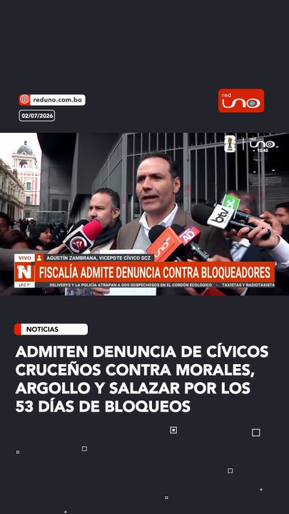 Admiten denuncia de cívicos cruceños contra Morales, Argollo y Salazar por los 53 días de bloqueos