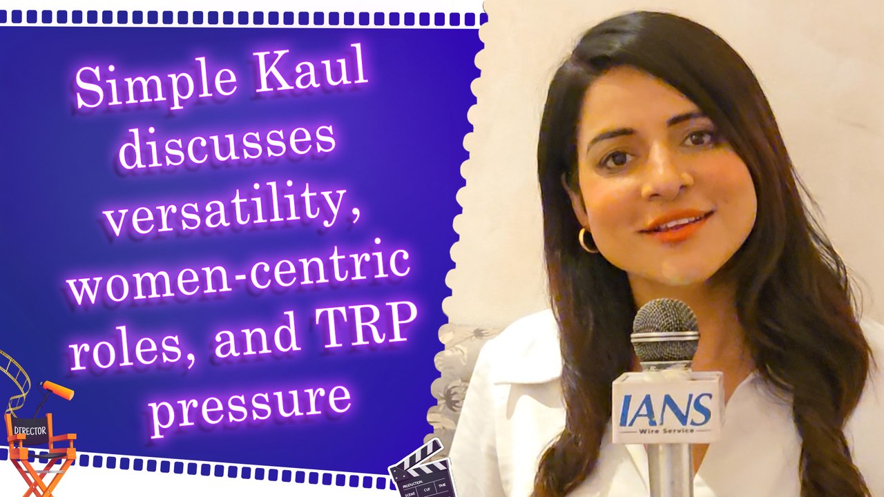 IANS Exclusive: Simple Kaul on two decades of evolution in television industry
