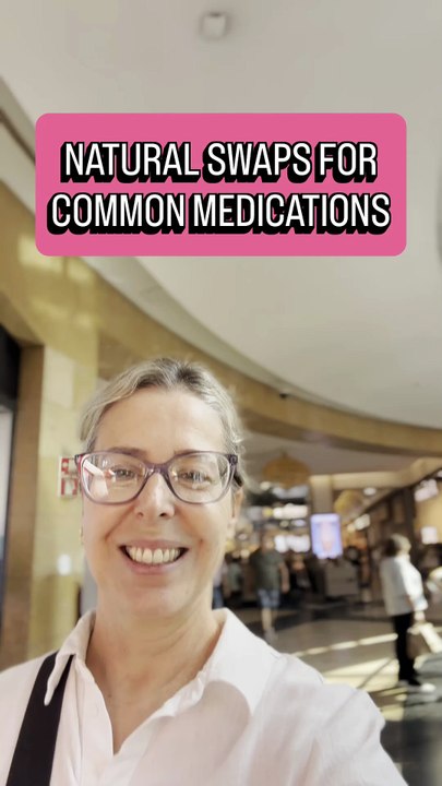 NATURAL SWAPS FOR COMMON MEDICATIONS